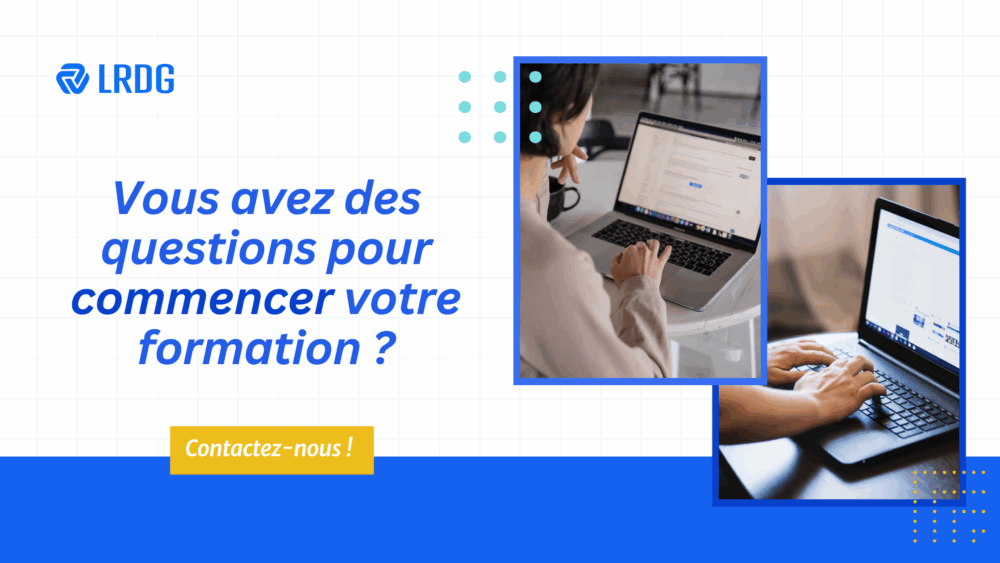 Vous avez des questions concernant votre formation ? Contactez-nous dès aujourd'hui.