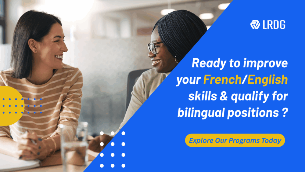 Ready to improve your French/English skills & qualify for bilingual positions ?