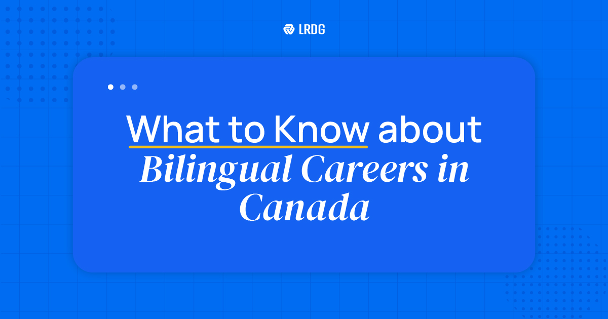What to know about Bilingual Careers in Canada