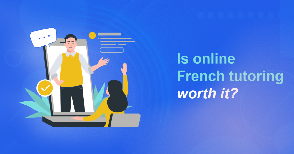 Is Online French Tutoring worth it ?