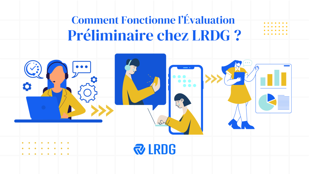 Comment fonctionne l'évaluation préliminaire a LRDG ?
