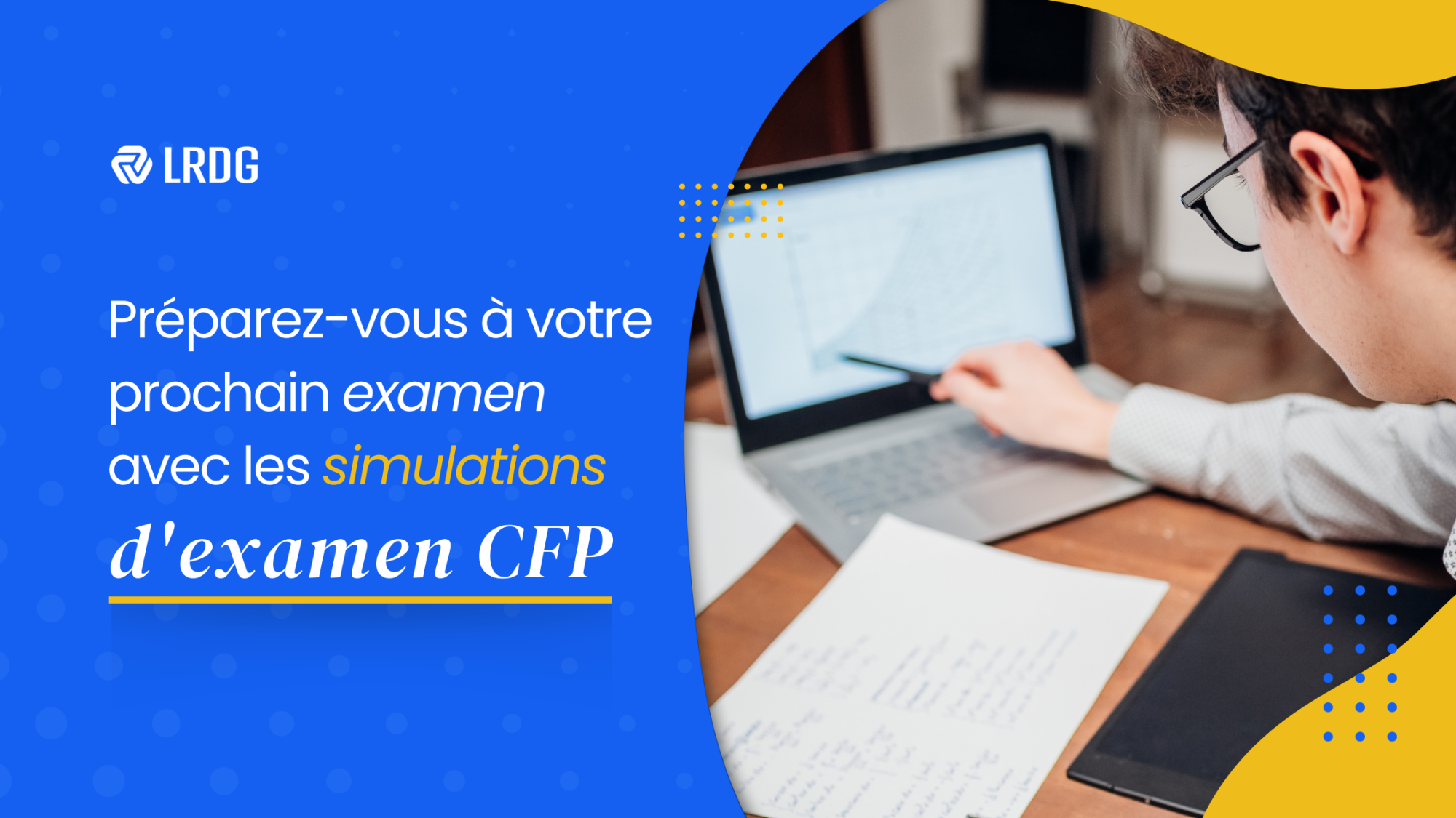 Maîtriser l&rsquo;examen de l&rsquo;ÉLS : Les simulations A, B et C de LRDG