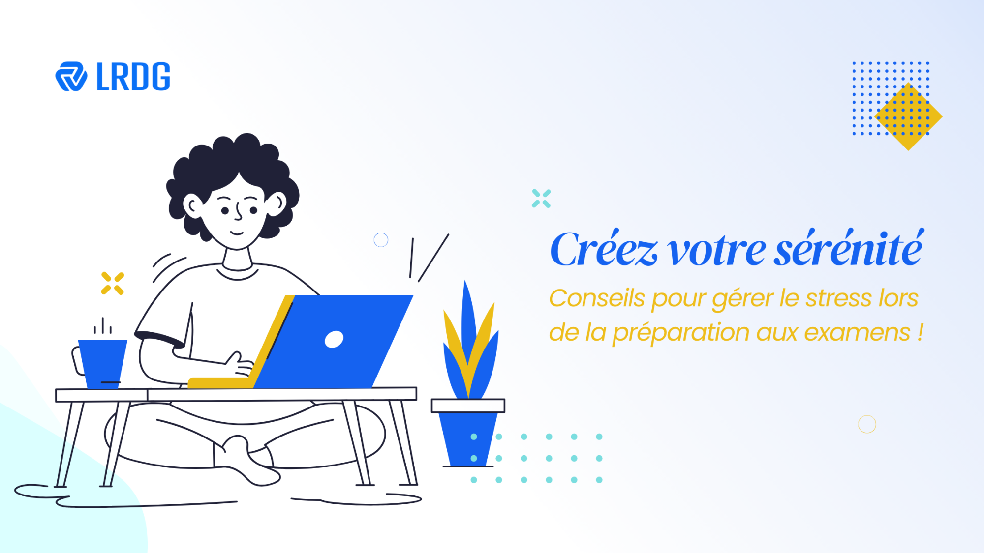 ÉLS : Comment gérer le stress des examens et rester concentré