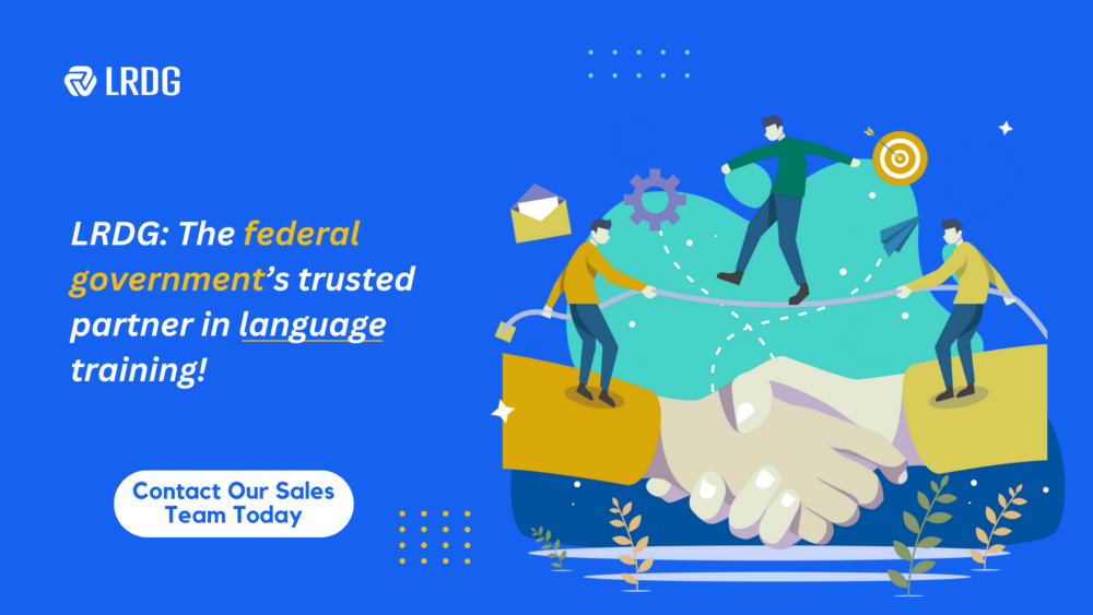 Learn about LRDG's National offer today. The federal government's trusted language partner in training. Contact us and learn more today!