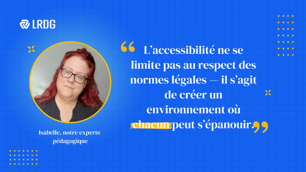 Écoutez Isabelle, notre experte pédagogique chez LRDG !