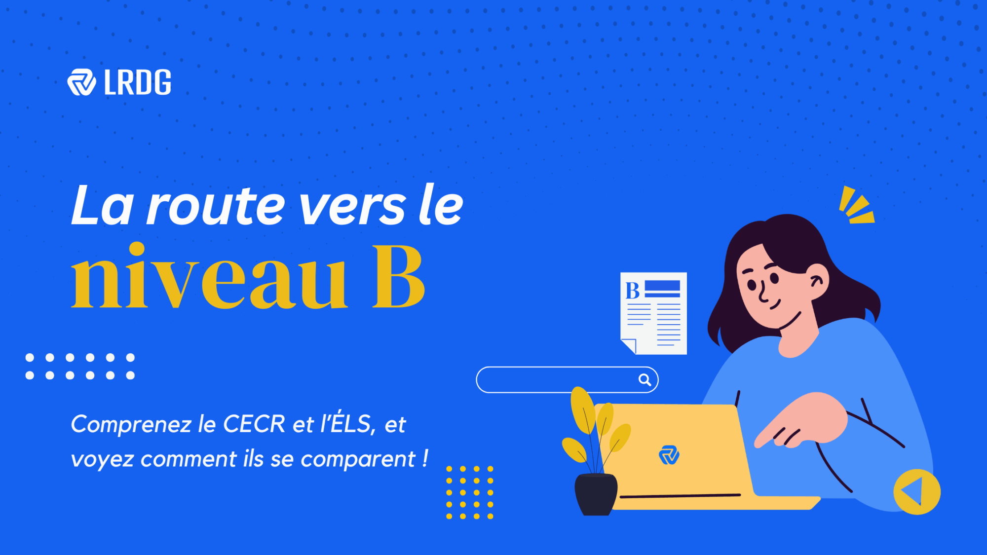 La route vers le niveau B : ÉLS et CECR expliqués